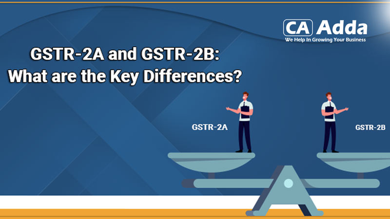 Difference between GSTR-2A and GSTR-2B