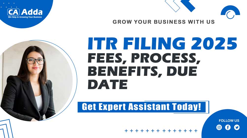 ITR Filing in Chamba 2025: Fees, Process, Benefits, Due Date