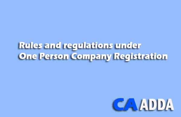 Rules and regulations under one person company registration