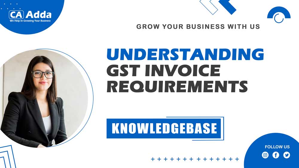 Understanding GST Invoice Requirements
