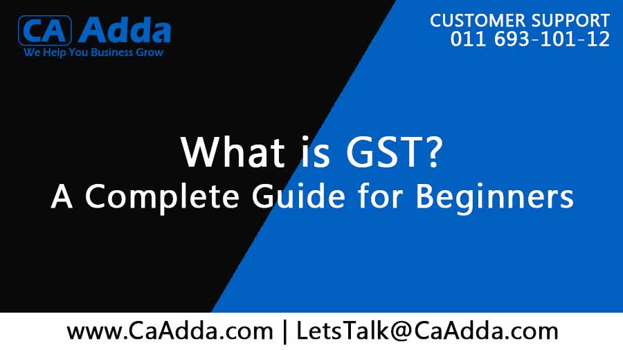 �What is GST? A Complete Guide for Beginners