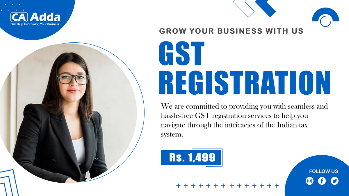 Gst registration in Delhi 1,499, Online Gst Registration in Delhi, Gst registration fees  in Delhi