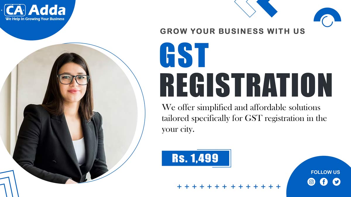 Gst registration in Delhi 1,499, Online Gst Registration in Delhi, Gst registration fees  in Delhi